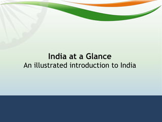 India at a Glance   An illustrated introduction to India  