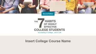 Second Edition
Insert College Course Name
 