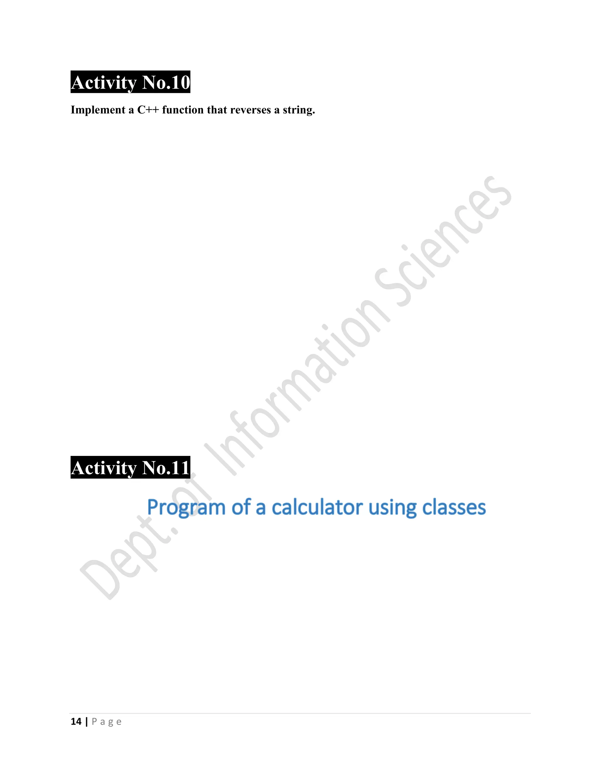 14 | P a g e
Activity No.10
Implement a C++ function that reverses a string.
Activity No.11
 