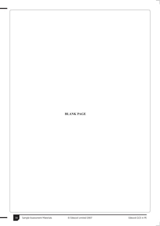 BLANK PAGE




38   Sample Assessment Materials    © Edexcel Limited 2007   Edexcel GCE in PE
 