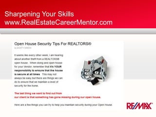 Sharpening Your Skills
www.RealEstateCareerMentor.com
 