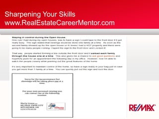 Sharpening Your Skills
www.RealEstateCareerMentor.com
 