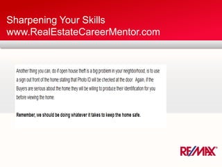 Sharpening Your Skills
www.RealEstateCareerMentor.com
 