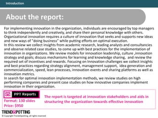 © Copyright TrendsSpotting, all rights reserved
About the report:
For implementing innovation in the organization, individ...