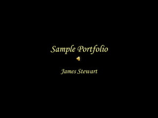 Sample Portfolio James Stewart 
