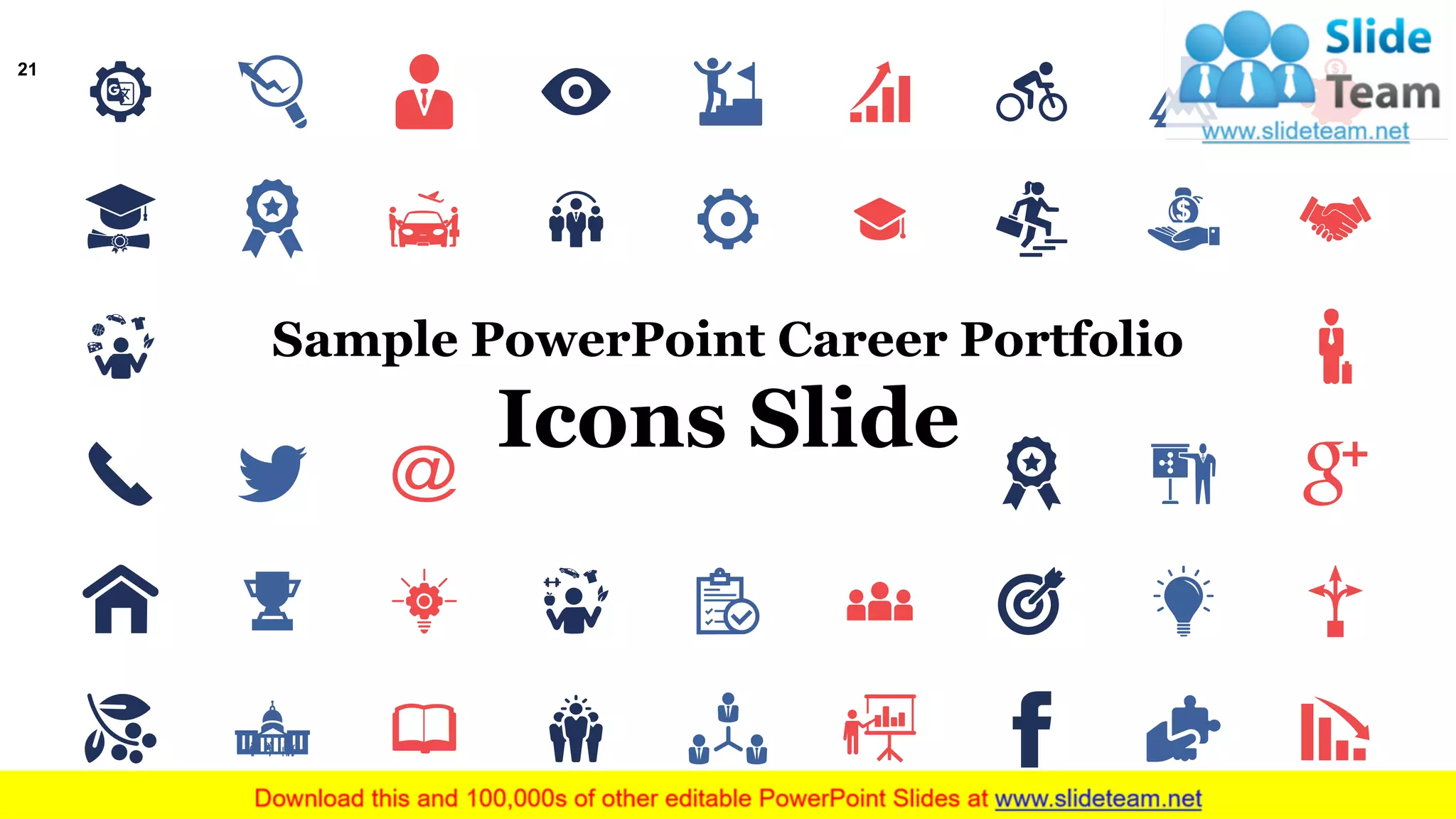21
Sample PowerPoint Career Portfolio
Icons Slide
 