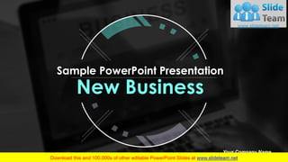 Sample PowerPoint Presentation
New Business
Your Company Name
 