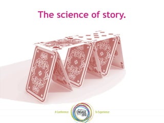 The science of story.

A Conference

To Experience

 