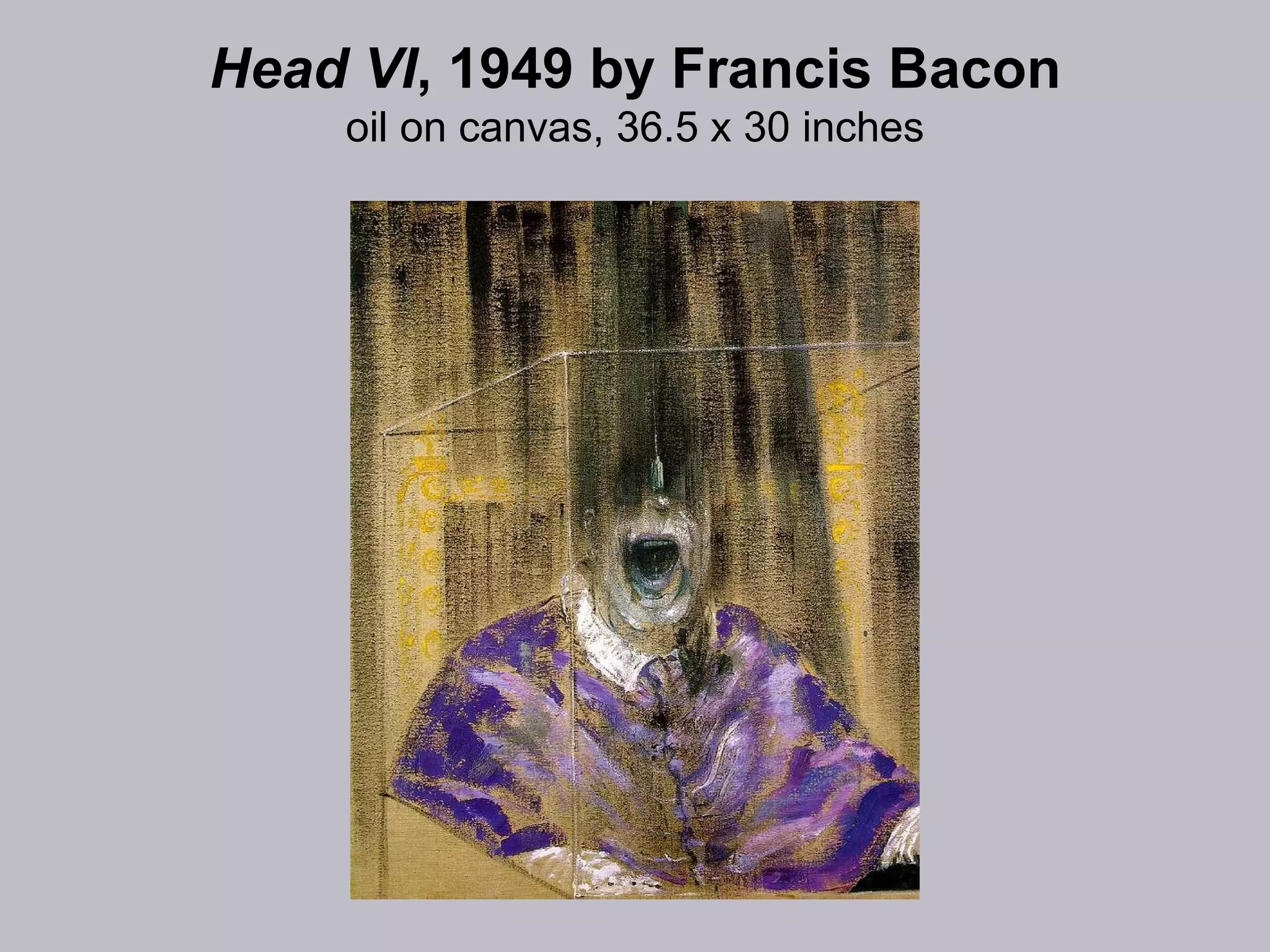 Head VI , 1949 by Francis Bacon oil on canvas, 36.5 x 30 inches 