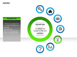 Example text
• This is an example text
• Go ahead and place your
own text
• Example text
•This is an example text
•This is an example text
Example text
Go ahead and
replace it with your
own text.
AGENDA
 
