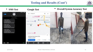 26/07/2025 PROJECT PRESENTATION & DEFENSE 10
Testing and Results (Cont’)
 Overall System Accuracy Test
 SMS Test Google Test
 