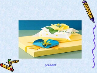 present 