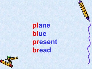 pl ane bl ue pr esent br ead 