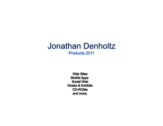 J.Denholtz - Products