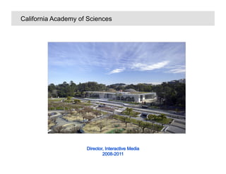 California Academy of Sciences
 