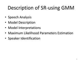 Speaker Recognition using Gaussian Mixture Model | PPTX