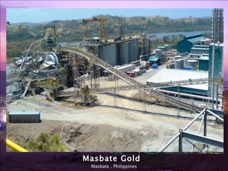 Masbate Gold   Masbate , Philippines 