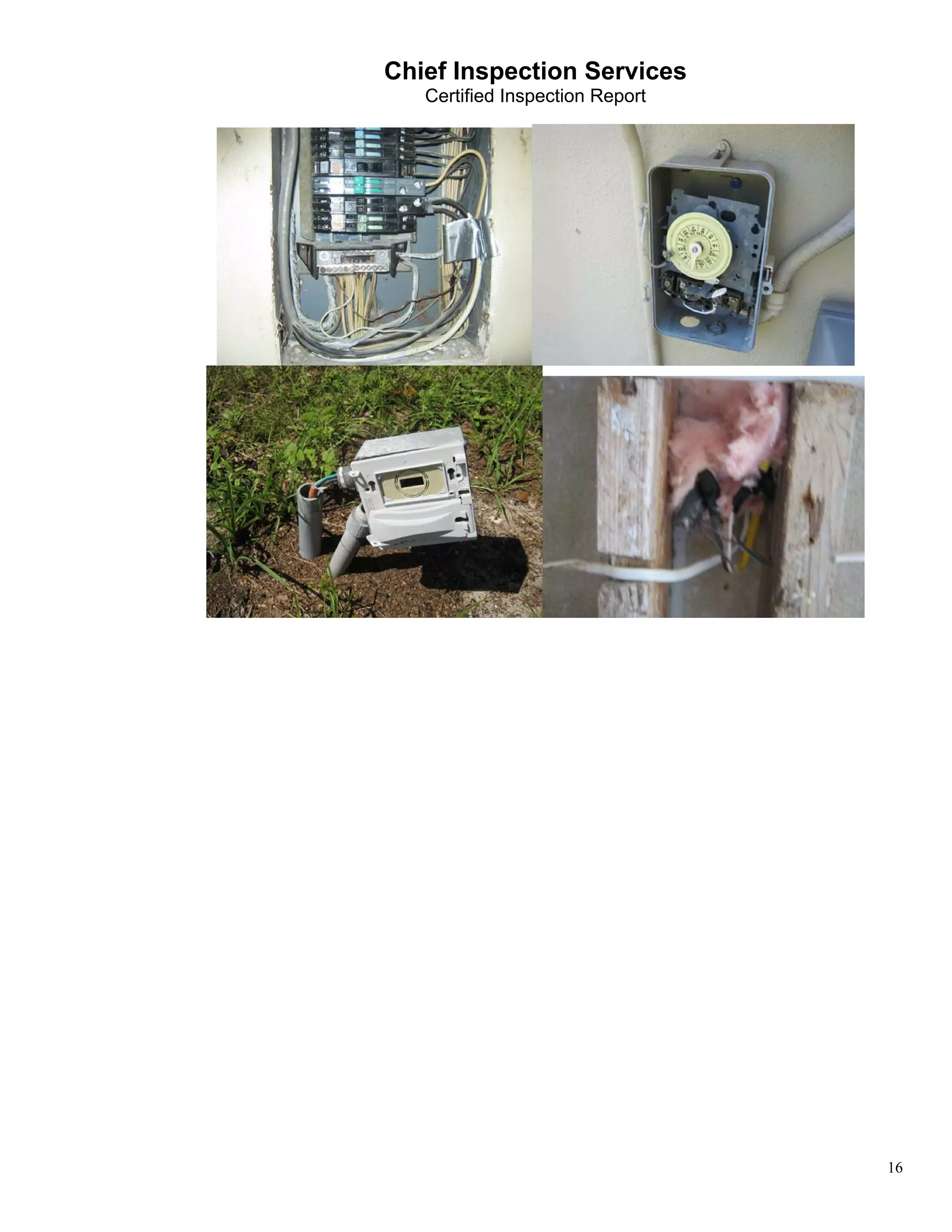 Chief Inspection Services
   Certified Inspection Report




                                 16
 