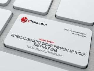 Sample Report: Global Alternative Online Payment Methods: First Half 2016
