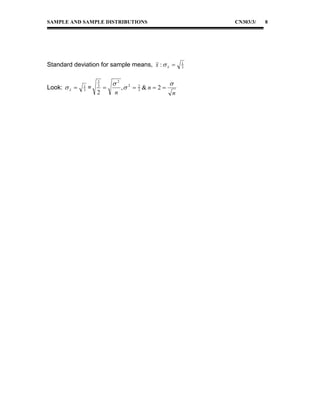 SAMPLE AND SAMPLE DISTRIBUTIONS

CN303/3/

Standard deviation for sample means, x :  x 
Look:  x 

1
3

=

2
3

2



2
n

, 2  2 & n  2 
3


n

1
3

8

 