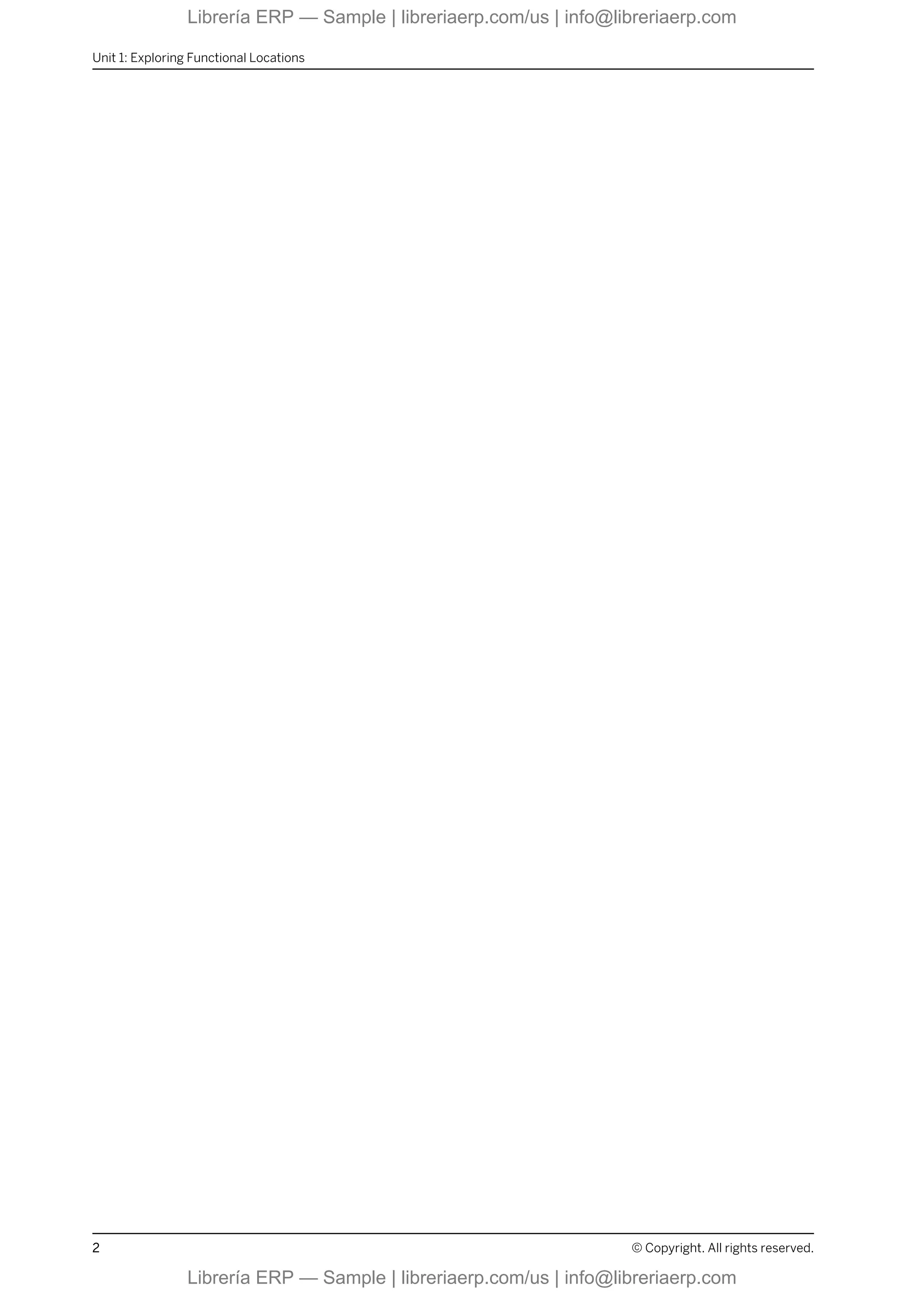 Unit 1: Exploring Functional Locations
2 © Copyright. All rights reserved.
Librería ERP — Sample | libreriaerp.com/us | info@libreriaerp.com
Librería ERP — Sample | libreriaerp.com/us | info@libreriaerp.com
 