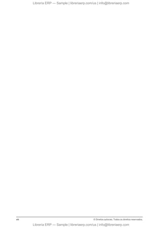 viii © Direitos autorais. Todos os direitos reservados.
Librería ERP — Sample | libreriaerp.com/us | info@libreriaerp.com
Librería ERP — Sample | libreriaerp.com/us | info@libreriaerp.com
 