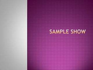 Sample Show 