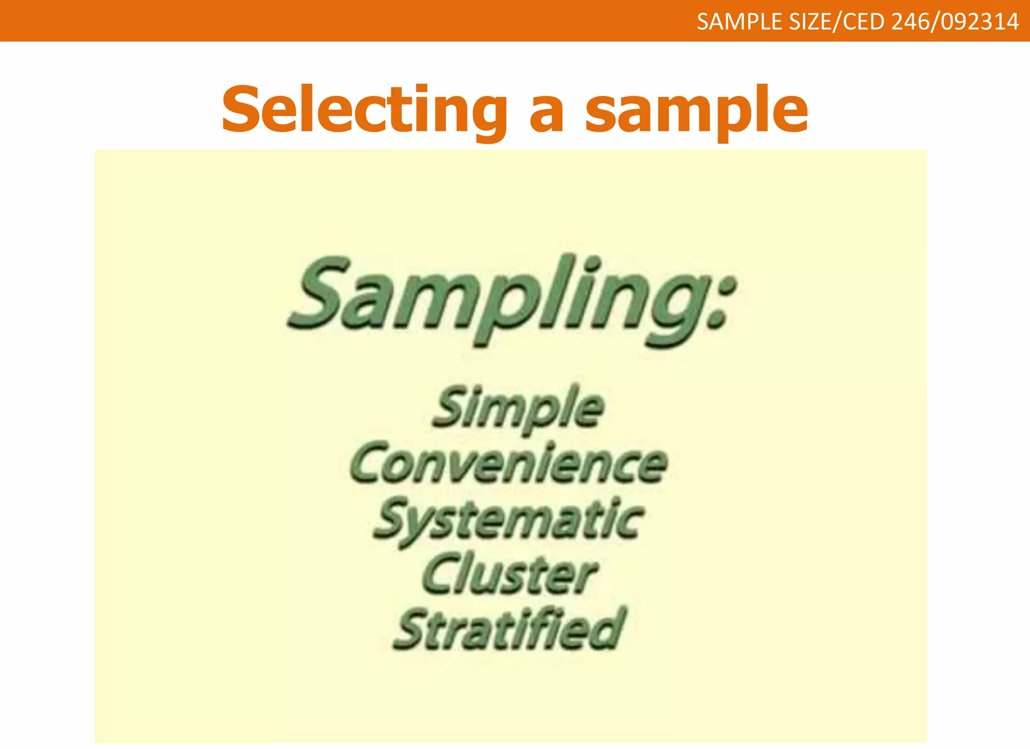 SAMPLE SIZE/CED 246/092314 
Selecting a sample 
 