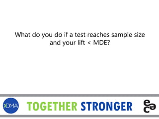 You can either extend the test and accept a 
lower MDE or Move On. 
