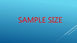 SAMPLE SIZE
 