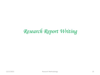 Research Report Writing
12/17/2023 25
Research Methodology
 