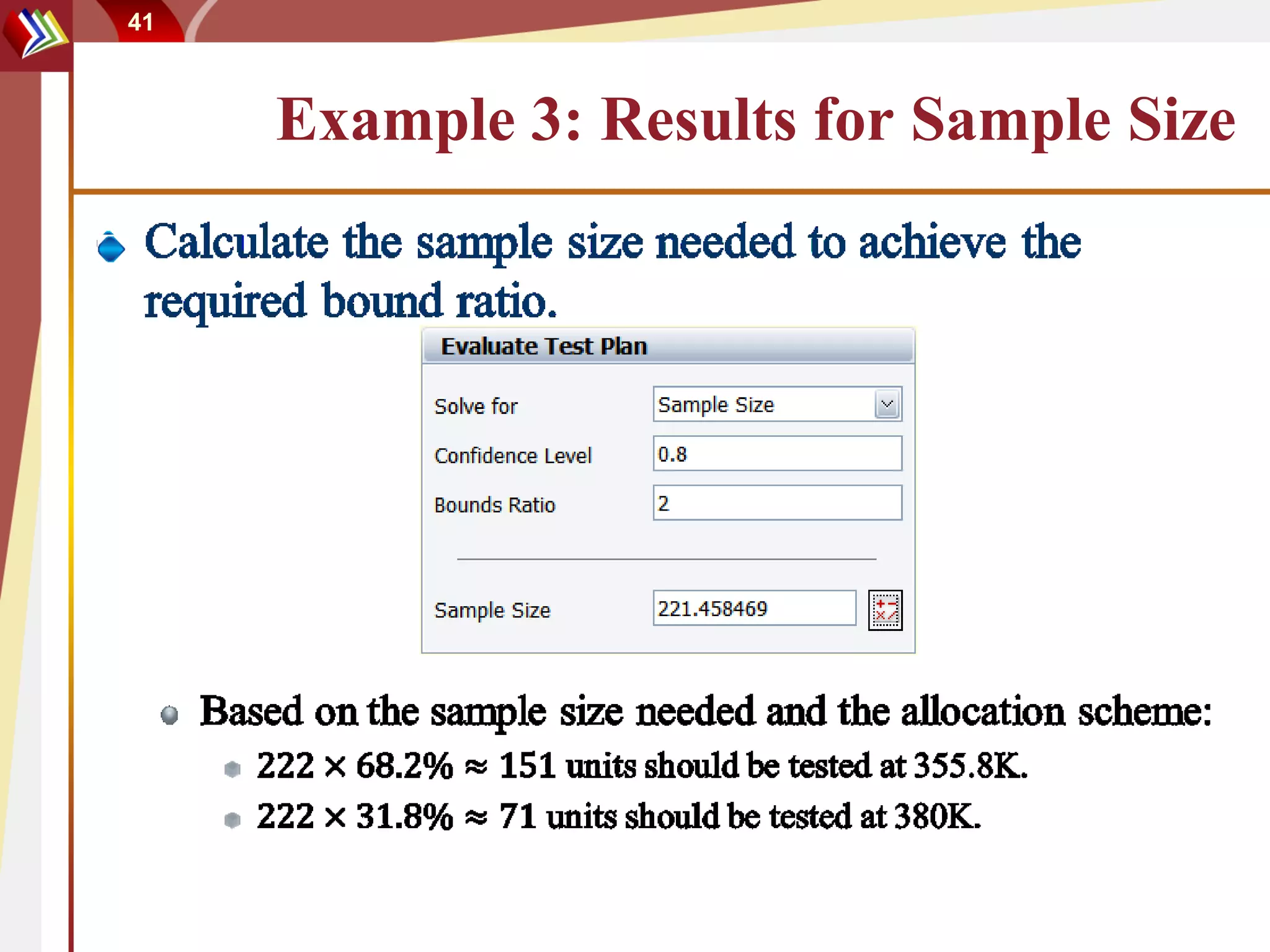 41



     Example 3: Results for Sample Size
 