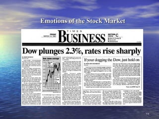 1111
Emotions of the Stock MarketEmotions of the Stock Market
 