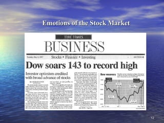 1212
Emotions of the Stock MarketEmotions of the Stock Market
 