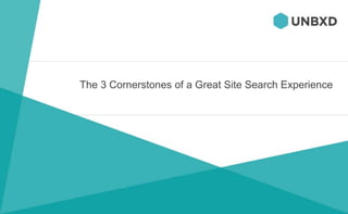 The 3 Cornerstones of a Great Site Search Experience
 