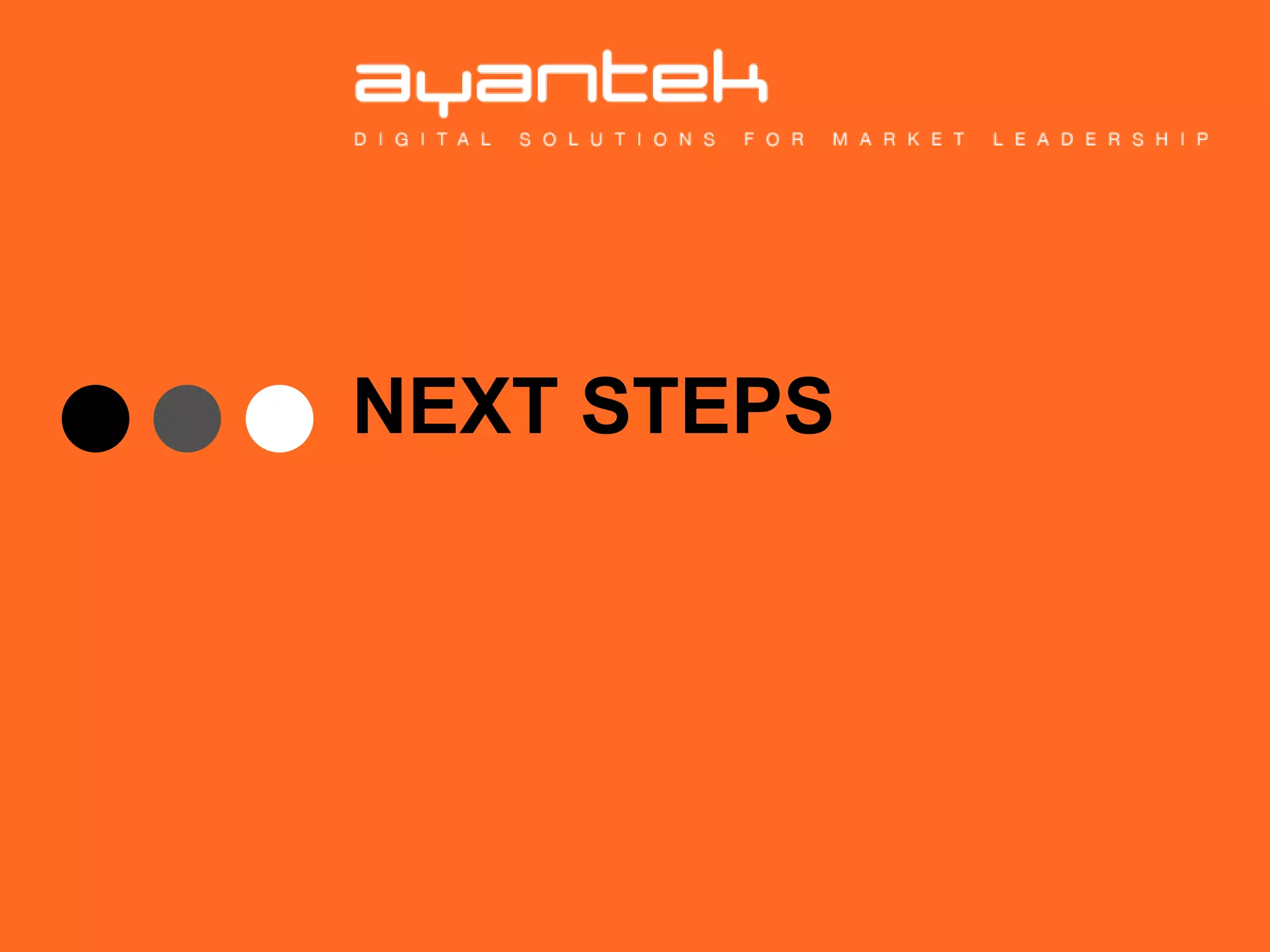 NEXT STEPS

 