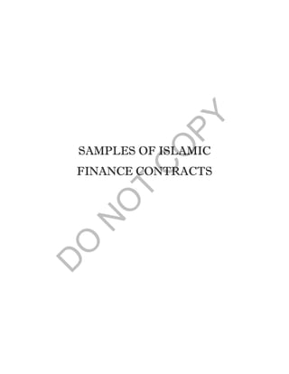 SAMPLES OF ISLAMIC
FINANCE CONTRACTS
 