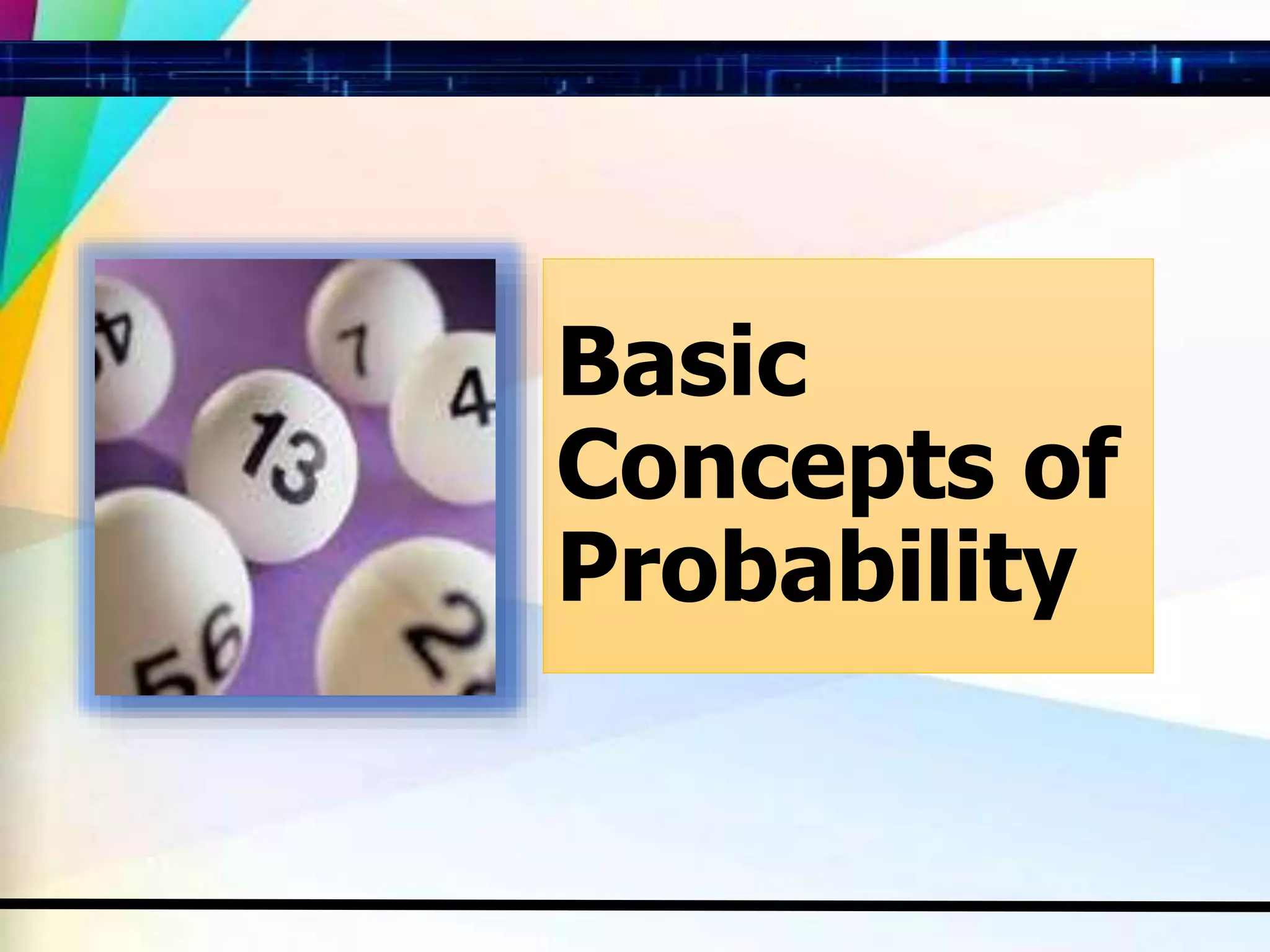 Basic
Concepts of
Probability
 