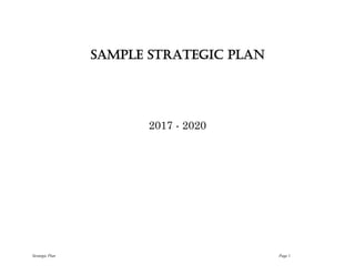 Strategic Plan Page 1
sample Strategic Plan
2017 - 2020
 