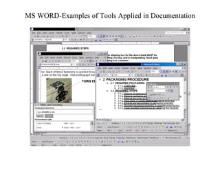 MS WORD-Examples of Tools Applied in Documentation
 
