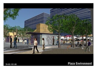 T0-02-101-00   Plaza Environment
 