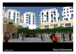 T0-02-101-00   Plaza Environment
 