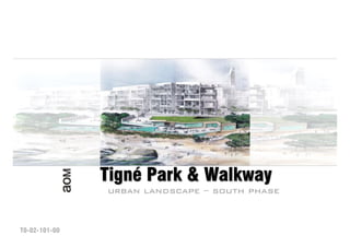 Tigné Park & Walkway
               urban landscape – south phase


T0-02-101-00
 