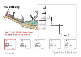 the walkway




cantilevered walkway
alongside the road




T0-02-101-00           Tigné Park & Walkway
 