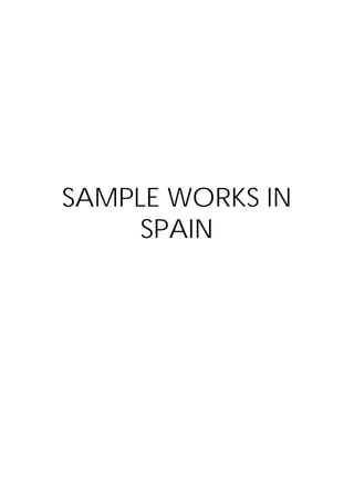 SAMPLE WORKS IN
     SPAIN
 