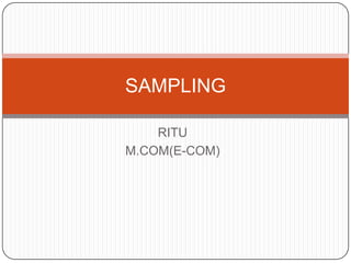 RITU M.COM(E-COM) SAMPLING 