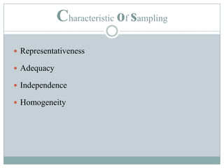 Characteristic of samplingRepresentativenessAdequacyIndependenceHomogeneity