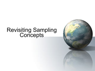 Revisiting Sampling Concepts 