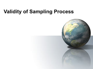Validity of Sampling Process 
