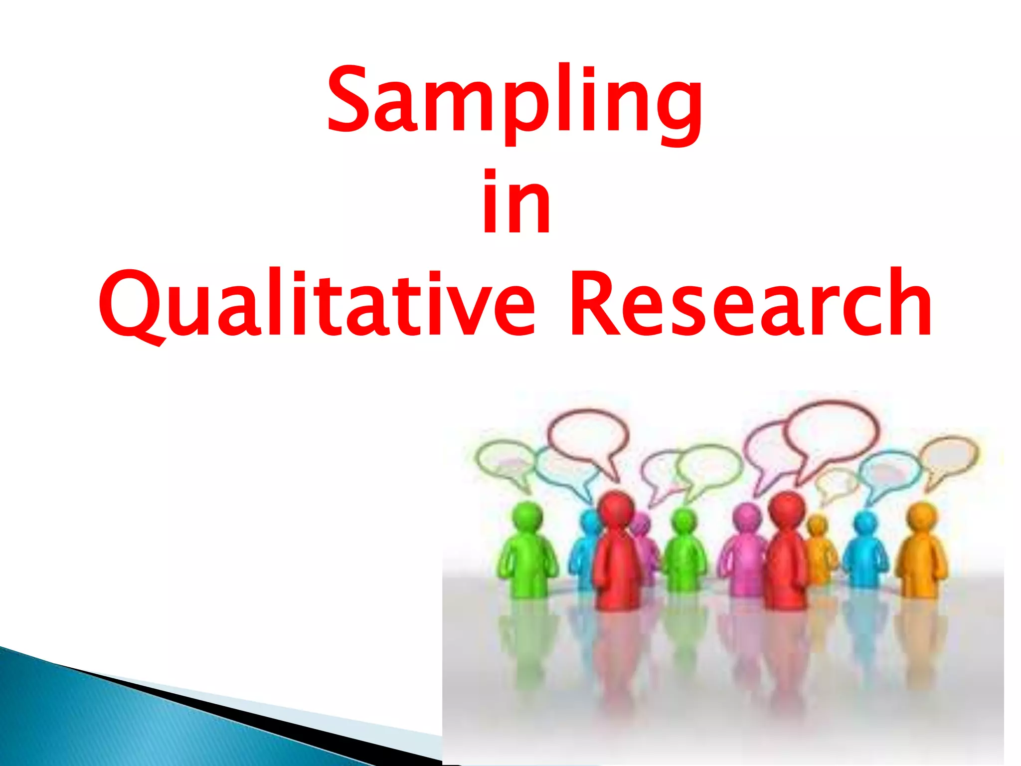 Sampling
in
Qualitative Research
 